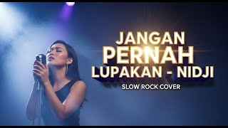Download Lagu NIDJI - JANGAN PERNAH LUPAKAN | Slow Rock Cover | BENERAN BIKIN NANGIS! Lagu Paling Menyentuh 😭💔 MP3