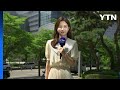 [날씨] 이른 여름 더위 계속...내일 동해안 낮 서늘 / YTN