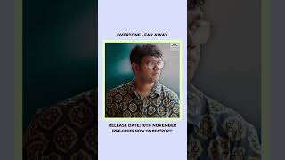 Overtone - Far Away [Pre-Order Now]