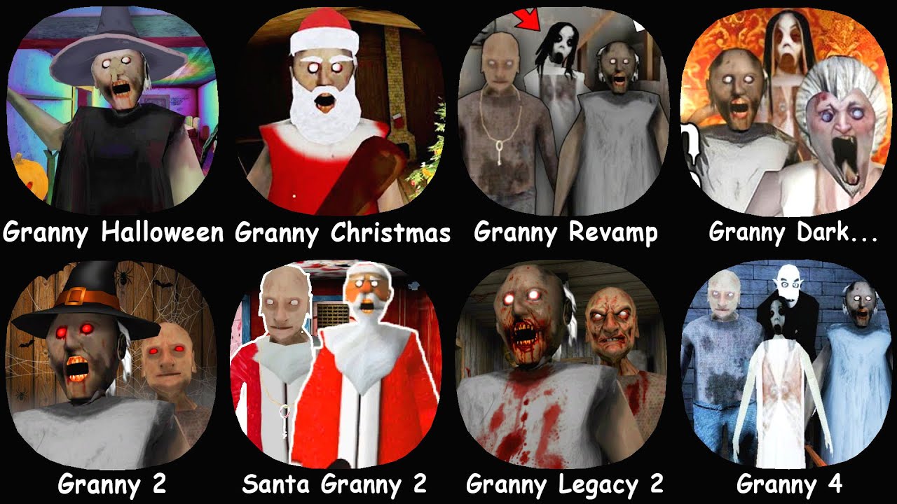 Granny Halloween, Granny Christmas, Granny Legacy, Granny Revamp, Granny 2, Santa Granny, Slendrina.