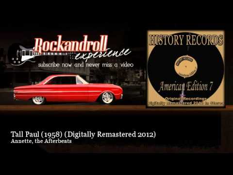 Annette, the Afterbeats - Tall Paul (1958) - Digitally Remastered 2012 - Rock N Roll Experience