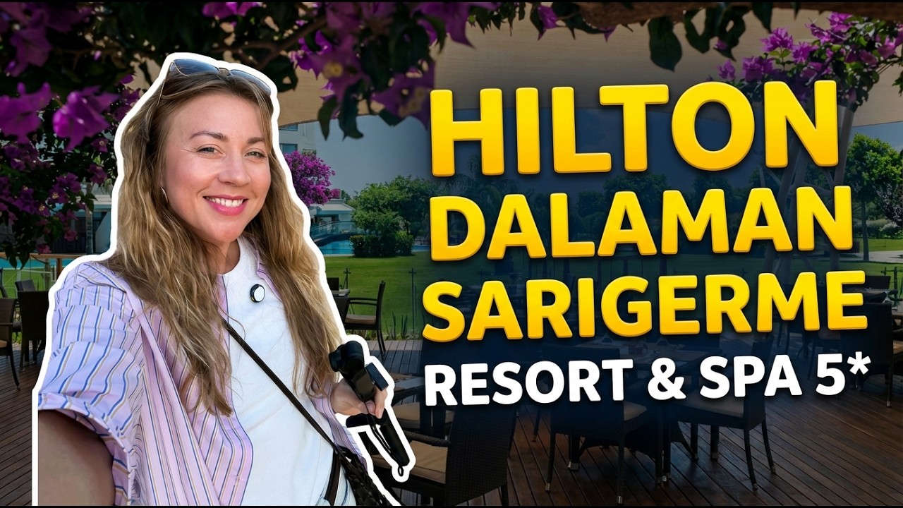 Обзор Hilton Dalaman Sarigerme Resort & Spa 5*: Лучший семейный люкс в Даламане?