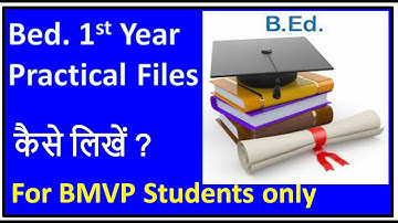 How to write B.Ed. 1st year practical files II CBLU B.Ed. Practical files