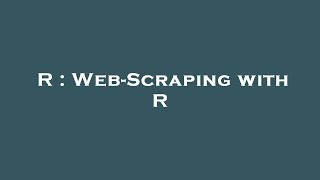 R : Web-Scraping with R