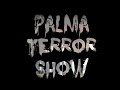 Palma Terror Show 2014
