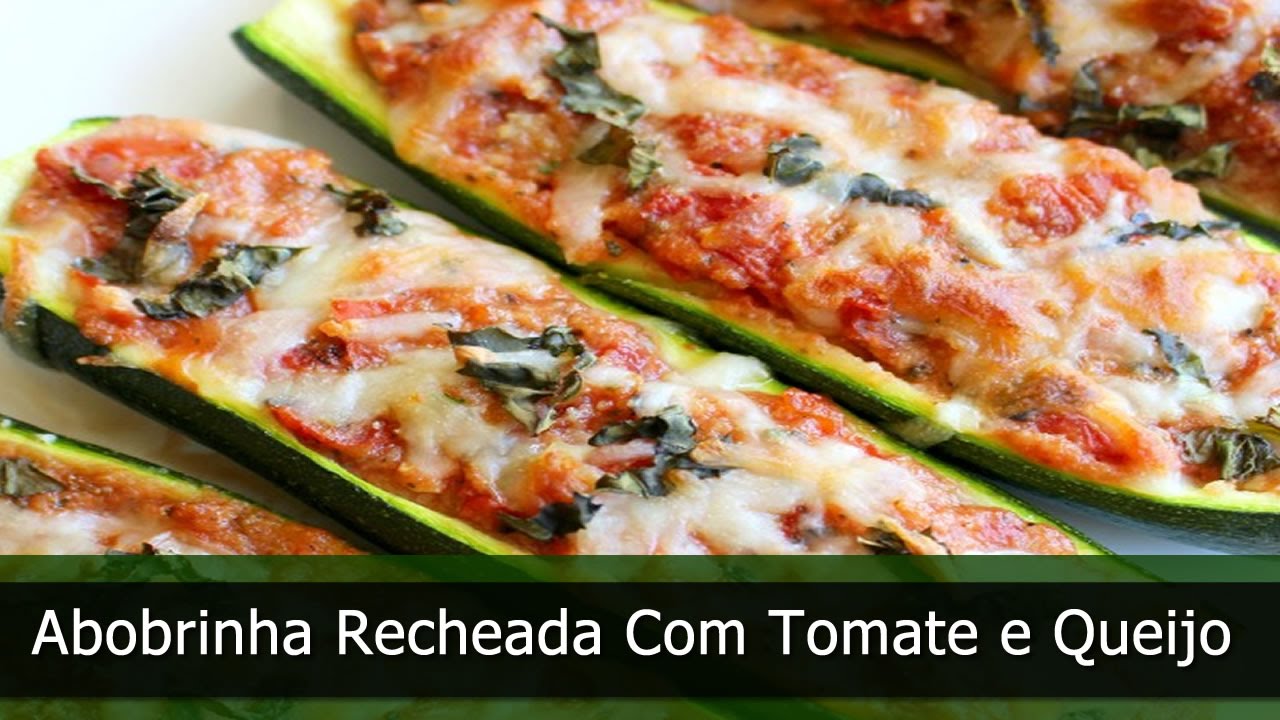 ABOBRINHA RECHEADA COM TOMATE E QUEIJO