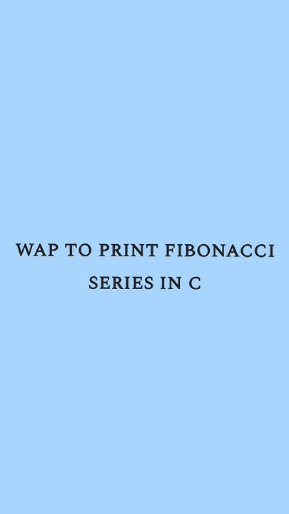 write a program to print fibonacci series in c. #coding #bca # ...