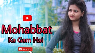 Mohabbat Ka Gam Hai Mile Jitna Kam Hai | Heart Touching Love Story | Ft.Aviraj & Ruhi | Team Raj