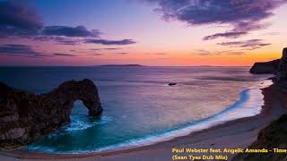 Paul Webster feat. Angelic Amanda - Time (Sean Tyas Dub Mix)