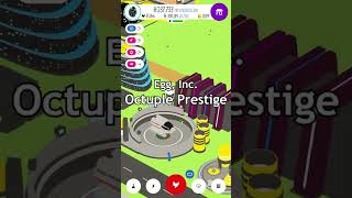 Egg, Inc. Octuple Prestige