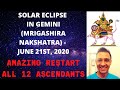 SOLAR ECLIPSE IN GEMINI (MRIGASHIRA NAKSHATRA) JUNE 21ST, 2020 - AMAZING RESTART - ALL 12 ASCENDANTS