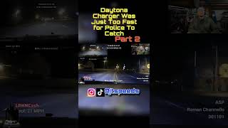 Dodge Charger Daytona ASP Chase Part 2 #jtspeeds #policechase #dodgecharger #part2 #viral #4k