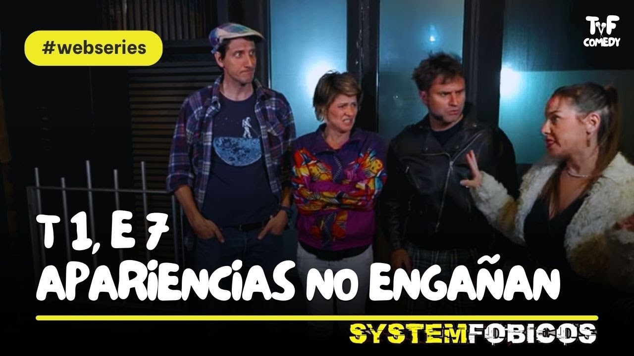 System Fóbicos: Episodio 7 - Las apariencias NO engañan | SITCOM con