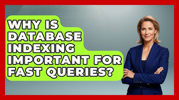 Why Is Database Indexing Important For Fast Queries? - Tech Terms Explained
