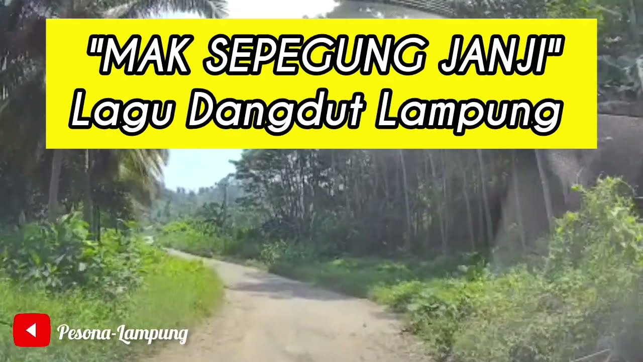 Lagu Lampung- Mak Sepegung Janji