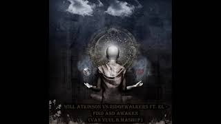Will Atkinson vs Ridgewalkers ft. El - Find and awaken (Van Yuul B Mashup)