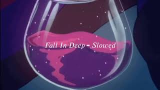 Fall In Deep, Blow - Slowed