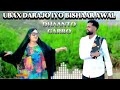 BISHAAR AWAL IYO UBAX DARAJO DHAANTADII GARBO OFFICAILL VIDEO 2026 BISHAAR AWAL IYO UBAX DARAJO DHAANTADII GARBO OFFICAILL VIDEO 2026