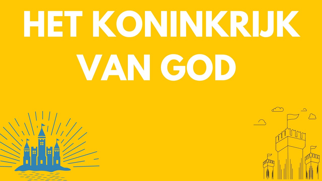 Het koninkrijk van God - YouTube