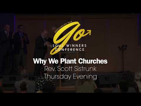 1 | Why We Plant Churches | Rev. Scott Sistrunk | GO Conference 2019