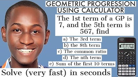 GEOMETRIC SEQUENCE USING CALCULATOR: 5 fast and easy steps to follow | casio fx-991 ex classwiz