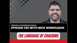 Podcast 140 - The Language of Coaching with Nick Winkelman