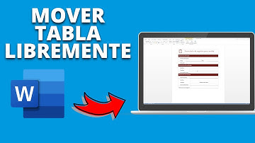 Como Mover Libremente una Tabla en Word