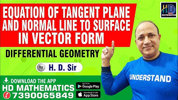 equation of tangent plane and normal line to surface in vector form differential geometry by Hd sir