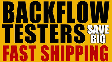 Backflow Test Kits - Save Big With Fast Shipping On Backflow Test Kits