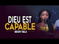 Dieu est capable ta grandeur becky bila