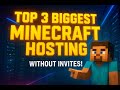 Top 3 Biggest Minecraft Hosting | Without Invites 🚀