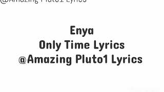 Enya - Only Time Lyrics - @Amazing Pluto1 Lyrics