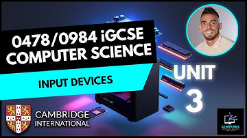 0478/0984 iGCSE Computer Science - Unit 3 Lesson 4: Hardware - Input Devices Keyboard Mouse etc.