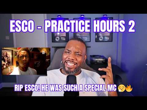 Esco - Practice Hours 2 (GRIME Reaction)