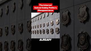 The Internet Solved Gabby Petito’s Disappearance #truecrime #truecrimeshorts #truecrimestories