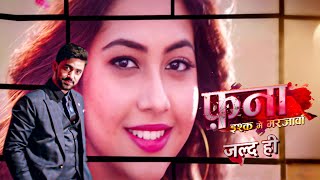 Fanaa - Ishq Mein Marjawan Promo There Is No Limit In Love Reem Sheikh Zain Imam Coming Soon