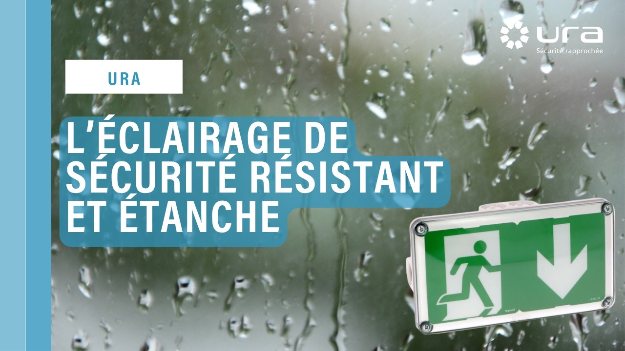 URAPROOF V, l'éclairage de sécurité étanche et résistant d'URA