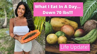 What I Eat In A Day // Plant Based...Down 70 lbs ! Plus Life Update!