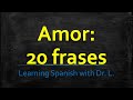 Learn 20 Love Phrases in Spanish. Aprende 20 frases de amor en inglés.