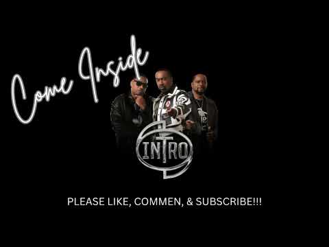 INTRO - COME INSIDE  (LYRIC VIDEO)