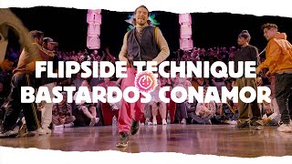 BASTARDOS CONAMOR 🍀 FLIPSIDE TECHNIQUE ❀ Finale 2022