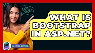 What Is Bootstrap In ASP.NET? - Next LVL Programming Profile