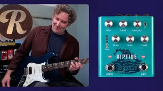 The Eventide Riptide Combines Vibe & Overdrive In One Package | Tone Report Demo