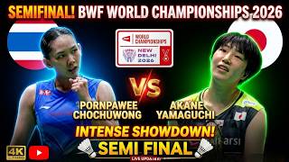 Pornpawee Chochuwong vs Akane Yamaguchi | Women's Singles SF | BWF World Championships 2026