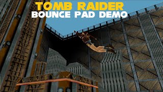 TRLE: Bounce Pad Demo