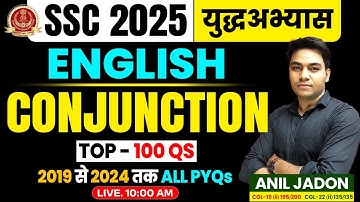 🛑SSC CGL CHSL CPO 2025 || Conjunction Top - 150 PYQs MCQs || English युद्धअभ्यास ⚔️ ||  Anil Jadon