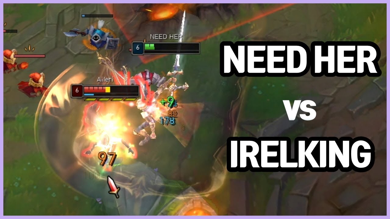 NEED HER VS 이렐킹 [비에고 VS 이렐리아]