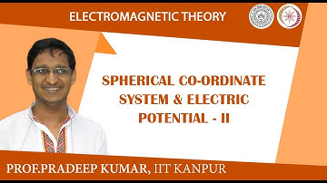Spherical Co-ordinate system & Electric potential-II