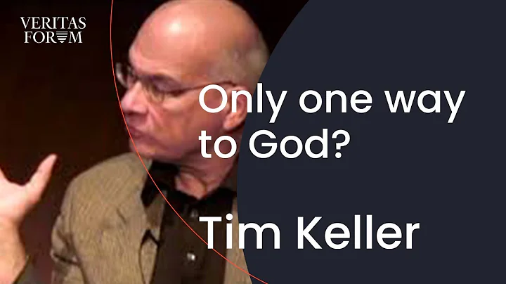 Do you believe there's only one way to God? Tim Keller at Columbia University