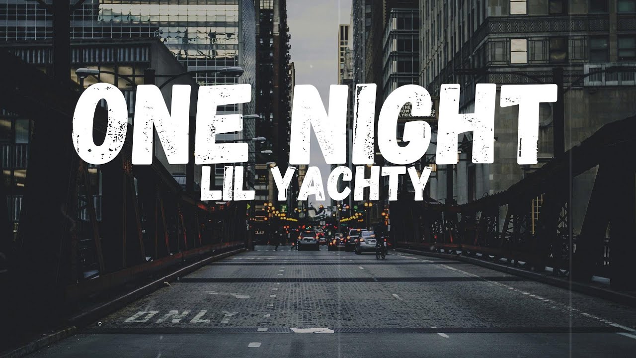 letras de lil yachty one night